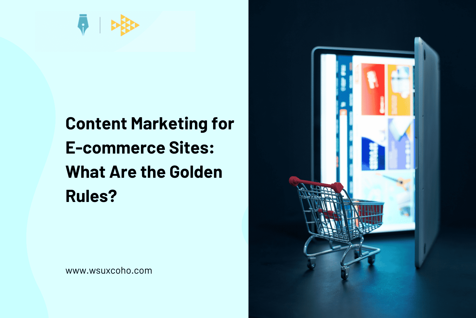 Content Marketing for E-commerce Sites: What Are the Golden Rules?